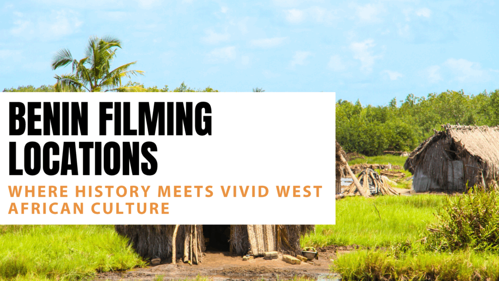 Benin Filming Locations