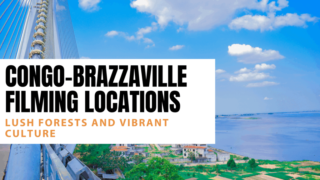 Congo-Brazzaville Filming Locations