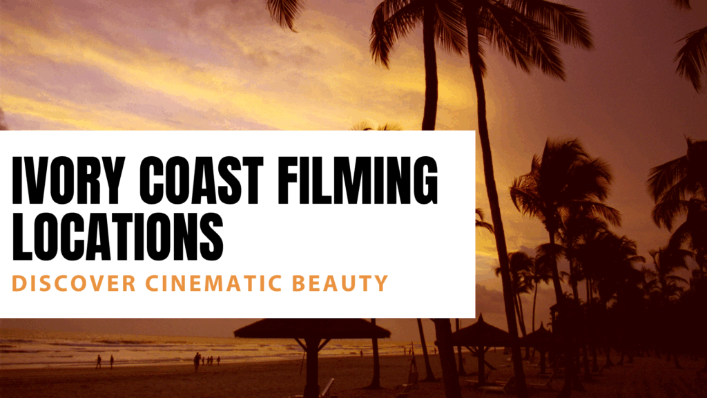 Ivory Coast filming locations
