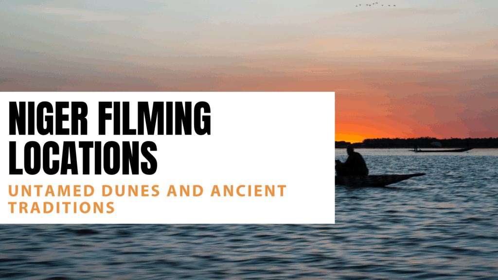 Niger filming locations