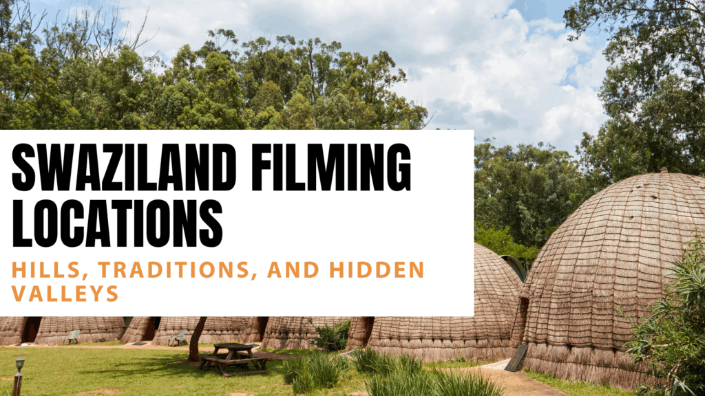Swaziland filming locations
