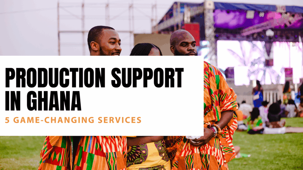 Production Support in Ghana