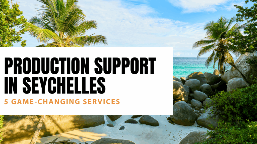 Production Support in Seychelles