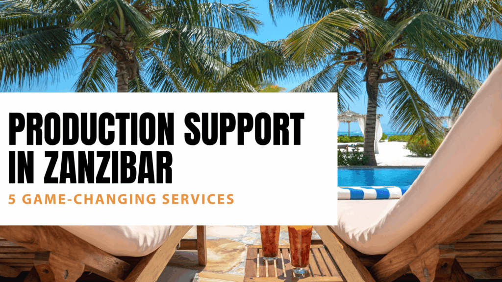 Production Support in Zanzibar
