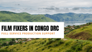 Film Fixers in Congo DRC