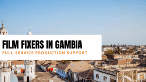 Film Fixers in Gambia