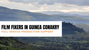 Film Fixers in Guinea Conakry