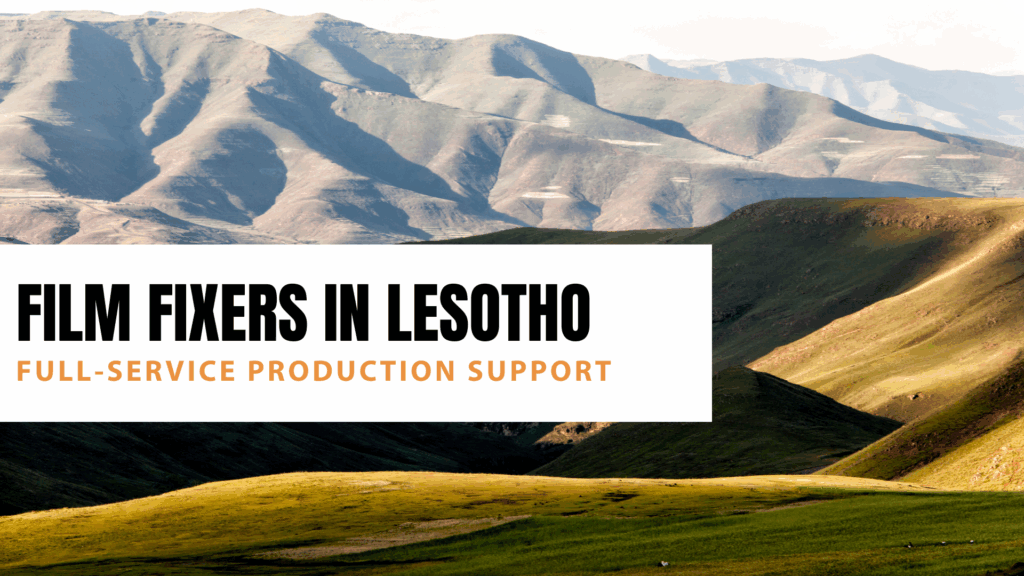Film Fixers in Lesotho