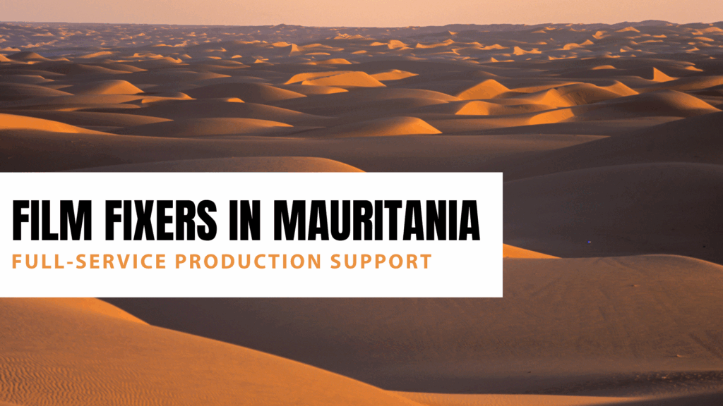 Film Fixers in Mauritania