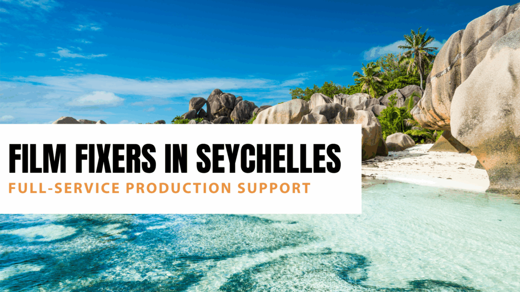 Film Fixers in Seychelles