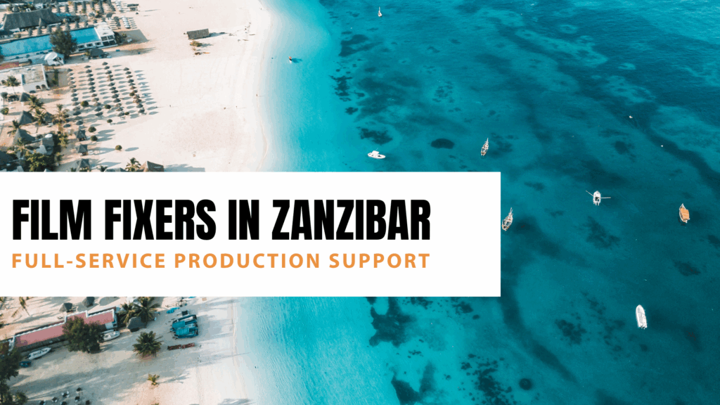 Film Fixers in Zanzibar
