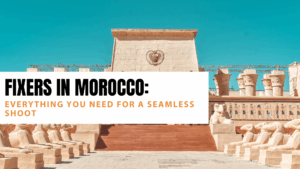 Fixers in Morocco
