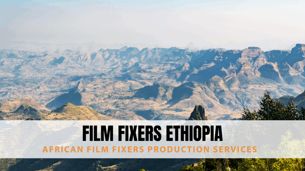 Film Fixers Ethiopia