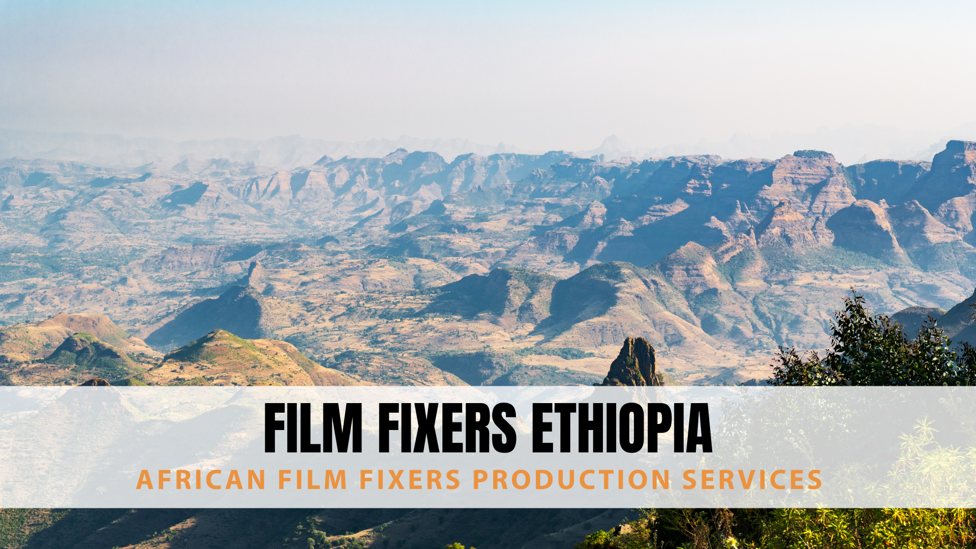 Film Fixers Ethiopia | African Film Fixers Production Services