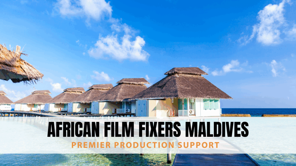 African Film Fixers Maldives