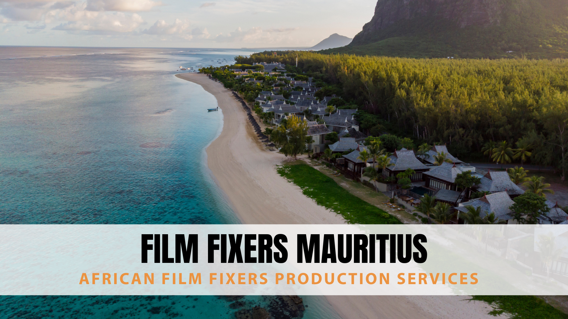 Filming in Mauritius - mountains, lagoons and island scenery