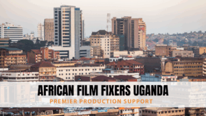 African Film Fixers Uganda
