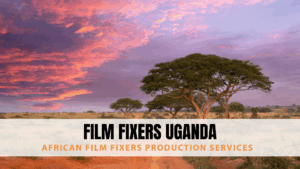 Film Fixers Uganda
